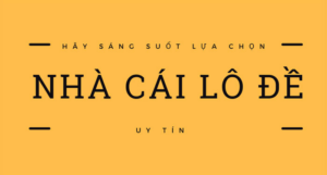 nha-cai-lo-de-uy-tin-nhat-hien-nay